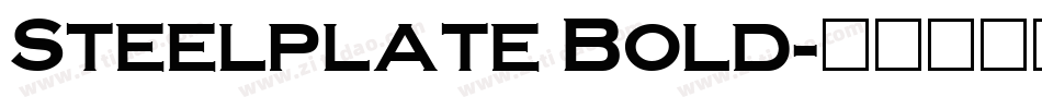 Steelplate Bold字体转换